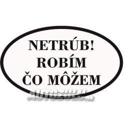 Не трубя! Правя, което мога