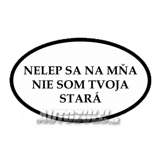 Не залепвай се на мен, не съм твоя баба