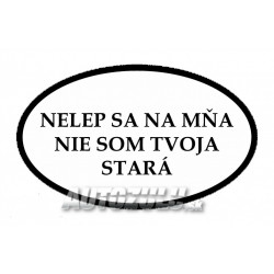 Не залепвай се на мен, не съм твоя баба
